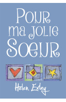 POUR MA JOLIE SOEUR - HELEN EXLEY - EXLEY