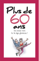 PLUS DE 60 ANS / EN ROUTE VERS LE 4 EME AGE GLORIEUX - HELEN EXLEY - EXLEY