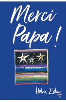 MERCI PAPA ! - HELEN EXLEY - EXLEY