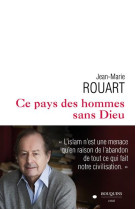 CE PAYS DES HOMMES SANS DIEU - ROUART JEAN-MARIE - BOUQUINS