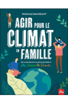 AGIR POUR LE CLIMAT EN FAMILLE - BAUSSANT PASCALE - LA PLAGE