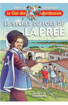 CLAN DES BORDESOULE T37 LE SECRET DU FORT DE LA PREE, TOME 37 - Francis BERGERON - TRIOMPHE