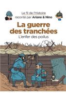 GUERRE DES TRANCHEES / L-ENFER DES POILUS - ERRE FABRICE - DUPUIS JEUNESSE