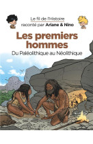 PREMIERS HOMMES / DU PALEOLITHIQUE AU NEOLITHIQUE - XXX - DUPUIS JEUNESSE