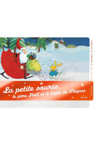 PETITE SOURIS, LE PERE NOEL ET LE LAPIN DE PAQUES - HORVENO/DUFEUTREL - MILAN