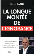 LONGUE MONTEE DE L-IGNORANCE - CASALI DIMITRI - FIRST