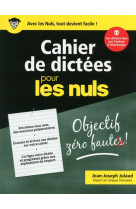 CAHIER DE DICTEES POUR LES NULS - JULAUD JEAN-JOSEPH - First Editions