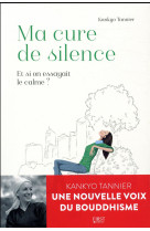 MA CURE DE SILENCE - TANNIER KANKYO - First Editions