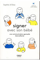 SIGNER AVEC SON BEBE / UNE COMMUNICATION GESTUELLE BIENVEILLANTE - OLCE SOPHIE D- - FIRST