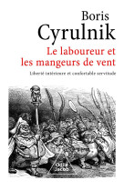 LABOUREUR ET LES MANGEURS DE VENT - CYRULNIK BORIS - JACOB