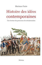 HISTOIRE DES IDEES CONTEMPORAINES - UNE LECTURE DU PROCESSUS DE SECULARISATION - FAZIO MARIANO - DU LUMIGNON