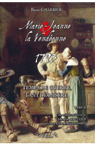 MARIE JEANNE LA VENDEENNE 1793 TOME 2 - René Charrier - LYS ET LIN