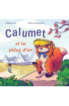 CALUMET ET LA PIECE D-OR - PARE PHILIPPE - DU LUMIGNON