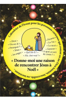 CALENDRIER DE L-AVENT - DONNE MOI UNE RAISON DE RENCONTRER JESUS A NOEL - JONVEAUX GAELLE - DU LUMIGNON