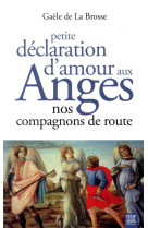 PETITE DECLARATION D-AMOUR AUX ANGES - NOS COMPAGNONS DE ROUTE - DE LA BROSSE GAELE - DU LUMIGNON