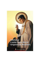 NEUVAINE A SAINT LOUIS-MARIE GRIGNION DE MONTFORT - ASSOCIATION MARIE DE - BOOKS ON DEMAND