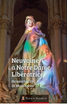 NEUVAINE A NOTRE DAME LIBERATRICE DU SANCTUAIRE DE MONTLIGEON - ASSOCIATION MARIE DE - BOOKS ON DEMAND