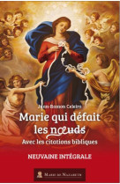 MARIE QUI DEFAIT LES NOEUDS - NEUVAINE INTEGRALE, AVEC LES CITATIONS BIBLIQUES - VERSION 2021 - ASSOCIATION MARIE DE - BOOKS ON DEMAND