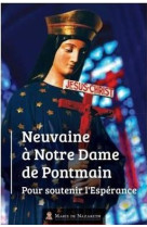 NEUVAINE A NOTRE-DAME DE PONTMAIN - ASSOCIATION MARIE DE - BOOKS ON DEMAND