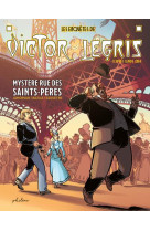 MYSTERE RUE DES SAINT PERES LES ENQUETES DE VICTOR LEGRIS - IZNER CLAUDE - BOOKS ON DEMAND