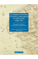 DU MARAIS POITEVIN A L-AUNIS, LA ROCHELLE ET L-ILE DE RE VERS 1700 - SUIRE YANNIS - BOOKS ON DEMAND