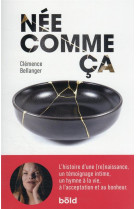 NEE COMME CA - BELLANGER CLEMENCE - BOOKS ON DEMAND