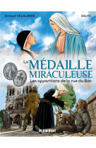 MEDAILLE MIRACULEUSE - LES APPARITIONS DE LA RUE DU BAC - DELALANDE/BEVACQUA - BOOKS ON DEMAND