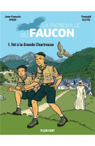 VOL A LA GRANDE CHARTREUSE / LA PATROUILLE DU FAUCON - VIVIER ET GLEYSE - BOOKS ON DEMAND