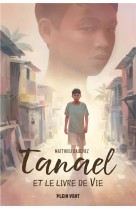 TANAEL ET LE LIVRE DE LA VIE - DAUCHEZ MATTHIEU - BOOKS ON DEMAND