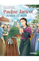 PAULINE JARICOT / AIMER ET AGIR - MALCURAT ET BISARO - BOOKS ON DEMAND