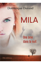 MILA / UNE AME DANS LA NUIT - DURAND DOMINIQUE - BLACKLEPHANT