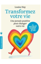 TRANSFORMEZ VOTRE VIE - HAY LOUISE L. - Marabout