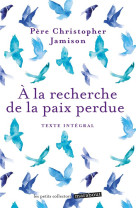 A LA RECHERCHE DE LA PAIX PERDUE - JAMISON P C. - Marabout