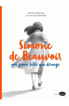 SIMONE DE BEAUVOIR, UNE JEUNE FILLE QUI DERANGE - CARQUAIN SOPHIE - Marabout