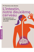 INTESTIN, NOTRE DEUXIEME CERVEAU - JOLY GOMEZ P F. - Marabout