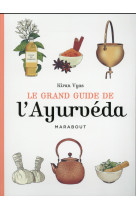 GRAND GUIDE DE L-AYURVEDA - VYAS KIRAN - Marabout