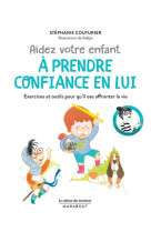 CABINET DES EMOTIONS : AIDEZ VOTRE ENFANT A PRENDRE CONFIANCE EN LUI - COUTURIER STEPHANIE - Marabout