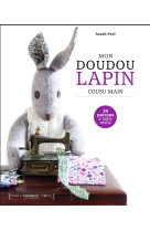 MON DOUDOU LAPIN COUSU MAIN - PEEL SARAH - Marabout