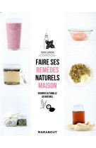 FAIRE SES REMEDES NATURELS MAISON / SOIGNER SA FAMILLE AU NATUREL - XXX - MARABOUT