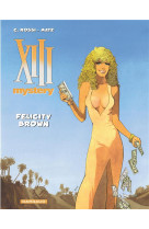 XIII MYSTERY T9 FELICITY BROWN - MATZ - Dargaud