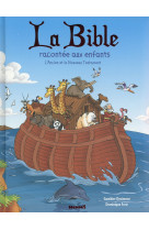 BIBLE RACONTEE AUX ENFANTS - L-ANCIEN ET LE NOUVEAU TESTAMENT - DOSIMONT GAUTHIER - HEMMA