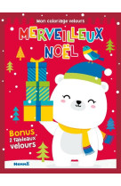 MERVEILLEUX NOEL MON COLORIAGE VELOURS (OURSON) - COLLECTIF - HEMMA