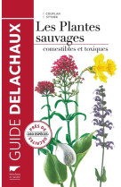 PLANTES SAUVAGES COMESTIBLES ET TOXIQUES - COUPLAN FRANCOIS - DELACHAUX