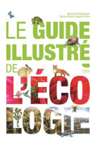 GUIDE ILLUSTRE DE L-ECOLOGIE (LE) - FISCHESSER BERNARD - Delachaux et Niestlé