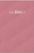 BIBLE SEGOND 21 : RIGIDE ROSE - SEGOND 21 - MAISON BIBLE