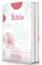 BIBLE SEGOND 21 COMPACTE - COUVERTURE SOUPLE TOILEE MOTIF FLEURI AVEC FERMETURE ECLAIR - SEGOND 21 - MAISON BIBLE