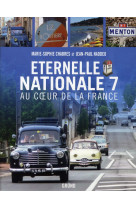 ETERNELLE NATIONALE 7 AU COEUR DE LA FRANCE - CHABRES MARIE-SOPHIE - GRUND