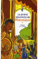 GRAND SPECTACLE DE MAMADOU - CHABOT JEAN-PHILIPPE - RAGEOT