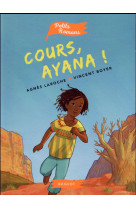 COURS, AYANA ! - LAROCHE AGNES - Rageot