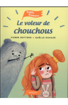 VOLEUR DE CHOUCHOUS - BOTTERO PIERRE - Rageot